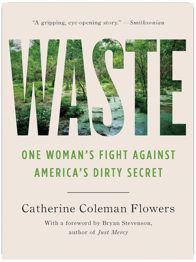 Waste: One Woman’s Fight Against America’s Dirty Secret (The Studs and Ida Terkel Award)