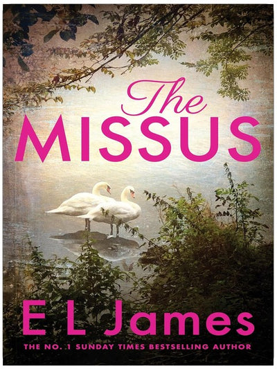 The Missus: a passionate and thrilling love story by the global bestselling author of the Fifty Shades trilogy