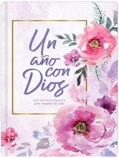 Un año con Dios: 365 devocionales para inspirar tu vida | A Year With God: 365 Devotions to Inspire Your Life (Spanish Edition)