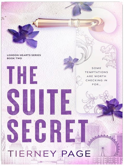 The Suite Secret: a spicy, must-read best friend's brother romance, from the BookTok sensation for 2026 (London Hearts Book 2)