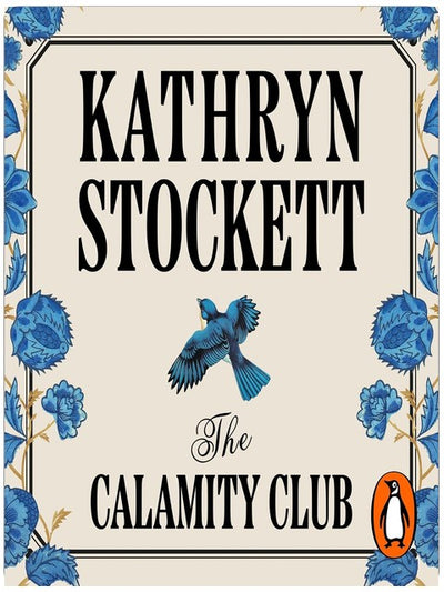 The Calamity Club: The instant New York Times bestseller from the author of The Help