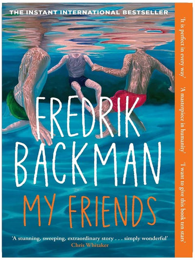 My Friends: Over a quarter of a million copies sold! 'Simply wonderful' (Chris Whitaker)