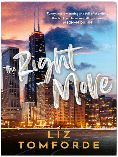 The Right Move: A forced proximity, fake dating sports romance from the TikTok sensation and author of MILE HIGH (Windy City Series)