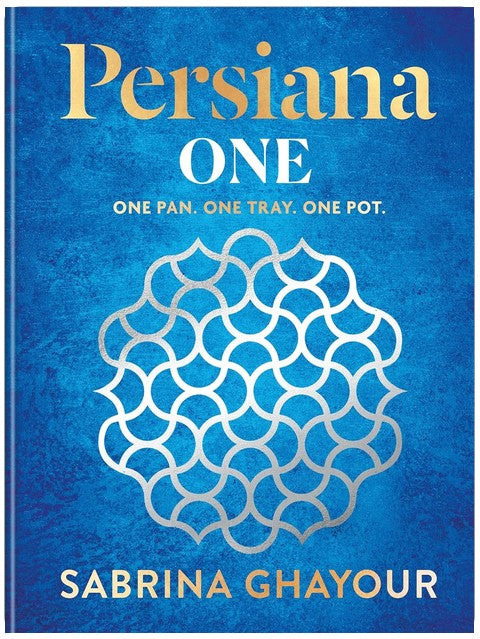 Persiana One: ALL NEW delicious recipes to make in one pan, one tray or one pot