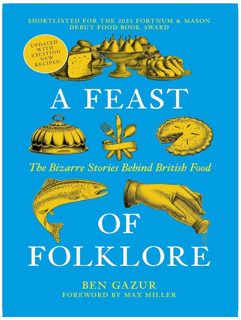 A Feast of Folklore: The Bizarre Stories Behind British Food