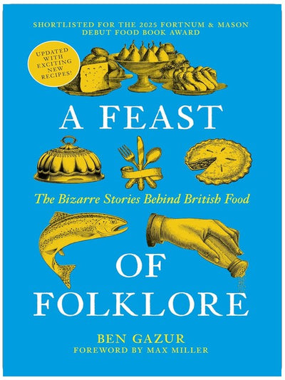 A Feast of Folklore: The Bizarre Stories Behind British Food