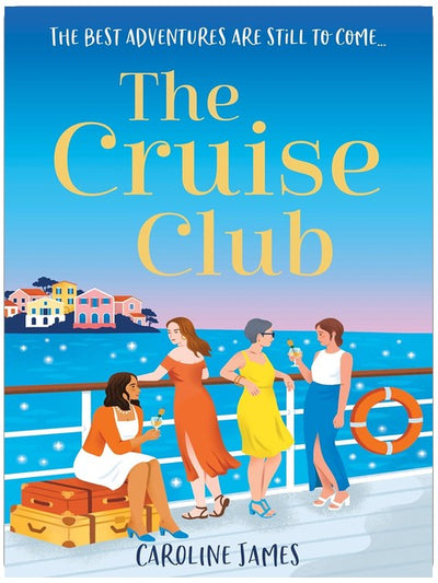 The Cruise Club: Escape on a holiday like no other in a sizzling read for 2026 from the #1 bestseller, filled with sunshine, romance and just a little bit of mischief!