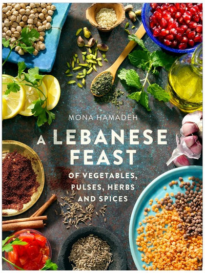 A Lebanese Feast of Vegetables, Pulses, Herbs and Spices