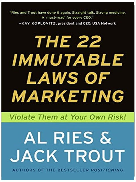 Les 22 lois immuables du marketing : Violez-les à vos risques et périls !