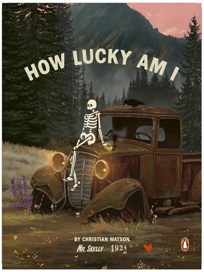 How Lucky Am I: The inspiring and uplifting #1 Sunday Times bestseller featuring Mr Skelly