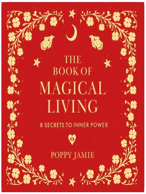 The Book of Magical Living: 8 Secrets to Inner Power