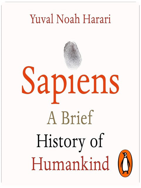 Sapiens: A Brief History of Humankind: The multi-million copy bestseller