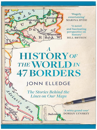 A History of the World in 47 Borders: The Sunday Times #1 Bestseller