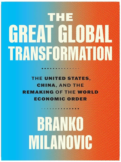 La grande transformation mondiale : les États-Unis, la Chine et le remodelage de l'ordre économique mondial