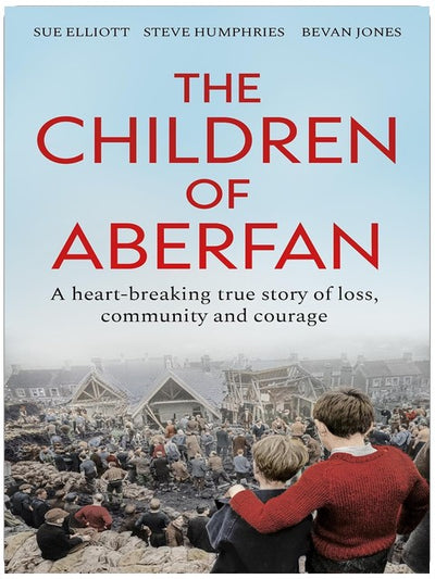 The Children of Aberfan: A heart-breaking true story of loss, community and courage