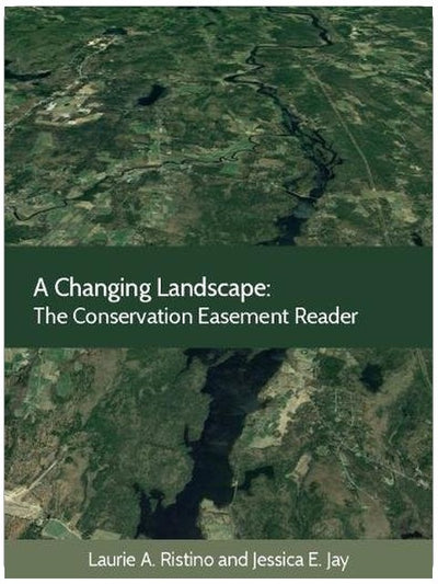 Un paysage en mutation : Le lecteur des servitudes de conservation (Environmental Law Institute)