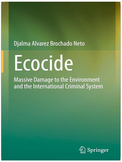 Écocide : dégâts massifs à l'environnement et système pénal international