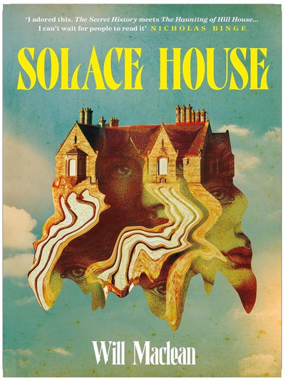 Solace House: 'The Secret History meets The Haunting of Hill House'
