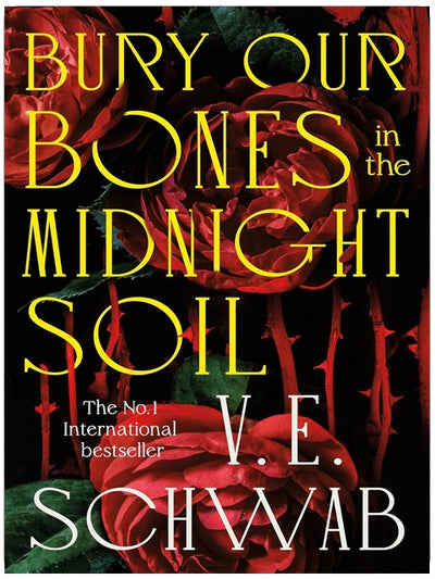 Bury Our Bones in the Midnight Soil: An instant Sunday Times bestseller and a twisting tale of love, rage and retribution.