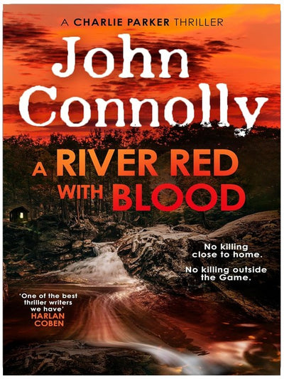 A River Red With Blood: the spellbinding new Charlie Parker novel (Charlie Parker Thriller Book 22)