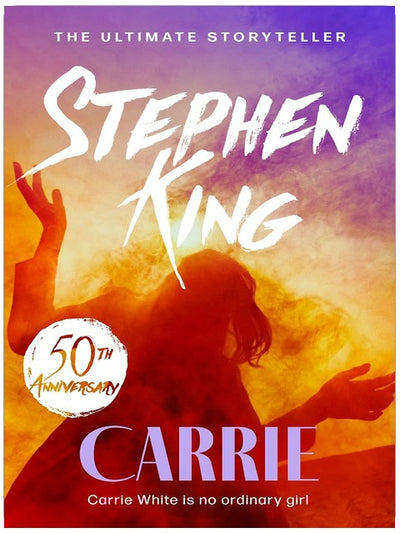 Carrie: An iconic chiller from the No. 1 bestseller, soon to be a TV series