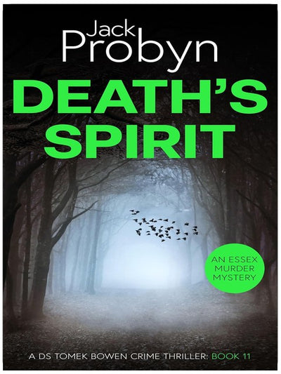 Death's Spirit: A chilling Essex murder mystery novel (DS Tomek Bowen Crime Thriller Book 11)