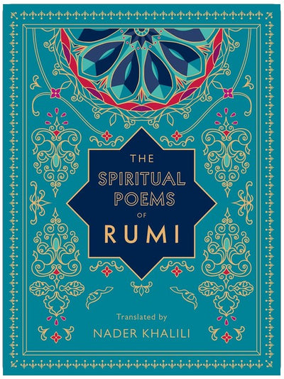 The Spiritual Poems of Rumi: Translated by Nader Khalili (Volume 3) (Rumi Éternel, 3)