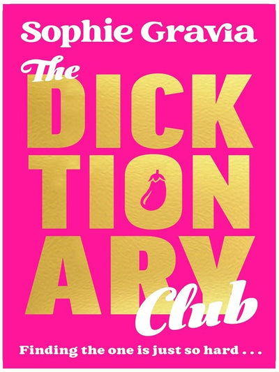 The Dicktionary Club: A sizzling summer holiday read from the author of HOT GIRL SUMMER