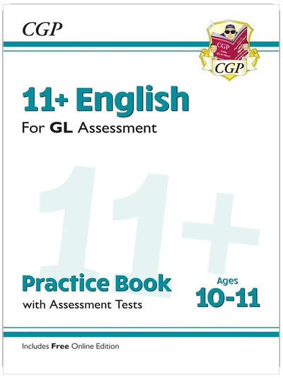 11+ GL English Practice Book & Assessment Tests - Ages 10-11 (with Online Edition): for the 2026 tests (CGP GL 11+ Ages 10-11)
