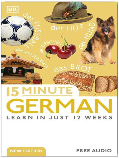 15 Minute German: Learn in Just 12 Weeks (DK 15-Minute Language Learning)
