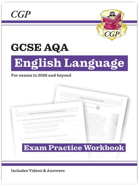 GCSE English Language AQA Exam Practice Workbook - with Answers and Videos (CGP AQA GCSE English Language)