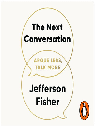 The Next Conversation: Argue Less, Talk More. The Sunday Times bestseller, as heard on the Diary of a CEO podcast
