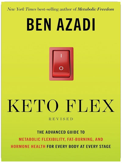 Keto Flex Revised: Der fortgeschrittene Leitfaden für metabolische Flexibilität, Fettverbrennung und Hormongesundheit für jeden Körper in jedem Lebensabschnitt