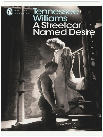 A Streetcar Named Desire (Modern Classics (Penguin))(Play edition)