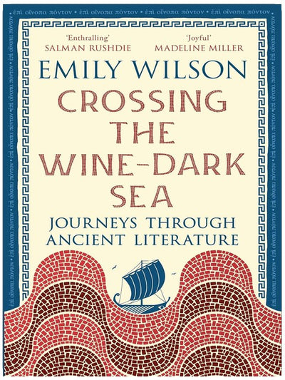 Crossing the Wine-Dark Sea: Journeys through Ancient Literature