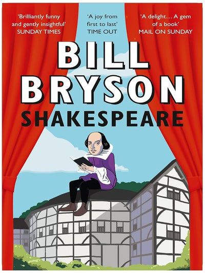 Shakespeare: A Biography of the World’s Greatest Playwright in Elizabethan London