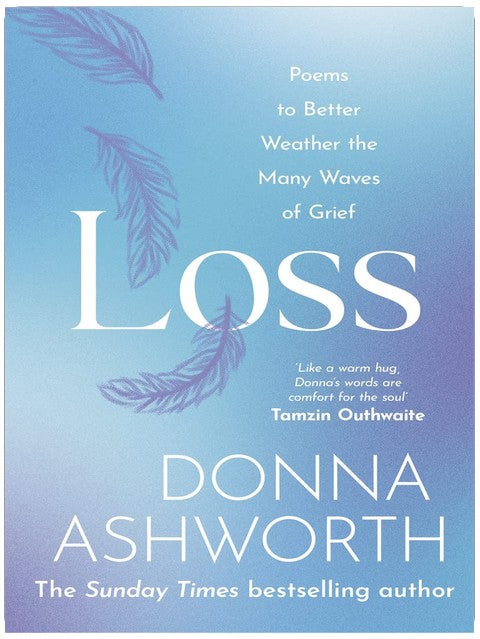 Loss: **The beautiful & fully updated collection of Loss is out now**