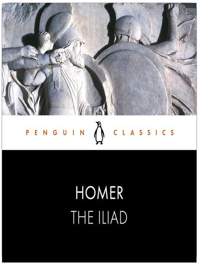 The Iliad: Penguin Classics