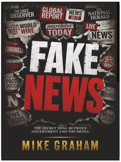 FAKE NEWS: THE SECRET DEAL BETWEEN GOVERNMENT AND THE MEDIA