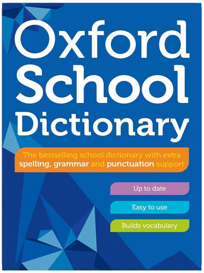 Oxford School Dictionary: Children's English Dictionary for Age 10+ - Year Group 6 & 7 - Ideal for Homework, Literacy & KS2-KS3 Support (Oxford Primary School Dictionaries)