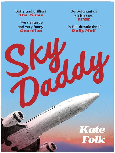 Sky Daddy: 'Truly original, deeply weird' - Daily Telegraph