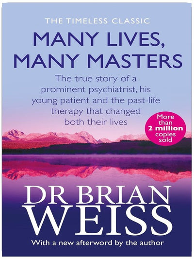 Hachette India Many Lives, Many Masters: The True Story Of A Prominent Psychiatrist, His Young Patient And The Past-life Therapy That Changed Both Their Lives