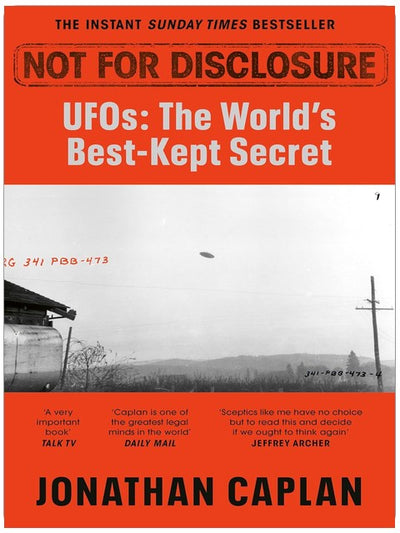 Not For Disclosure: The Truth about UFOs, the World's Best Kept Secret - The Sunday Times Bestseller from the UK's Leading Barrister