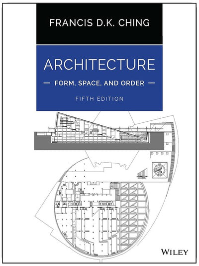 Architecture: Form, Space, and Order