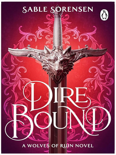 Dire Bound: The hottest enemies to lovers fantasy romance of 2025 and SUNDAY TIMES bestseller (The Wolves of Ruin Book 1)