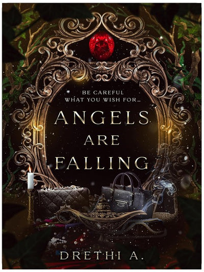Angels Are Falling: Be careful what you wish for - A Dark Aladdin Retelling (Twisted Ever After Book 1)