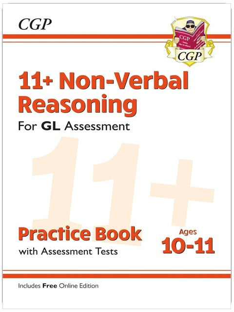11+ GL Non-Verbal Reasoning Practice Book & Assessment Tests - Ages 10-11 (with Online Edition): for the 2026 tests (CGP GL 11+ Ages 10-11)