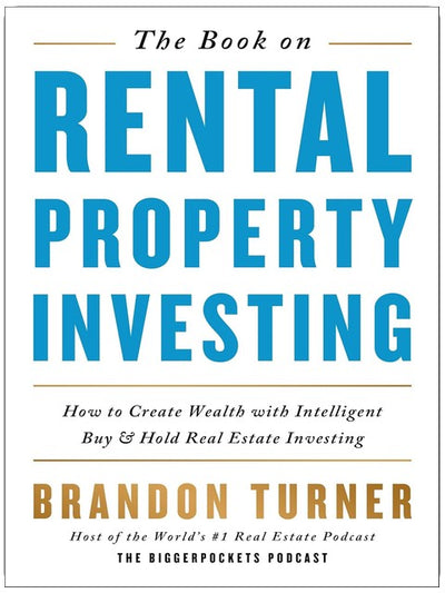 The Book on Rental Property Investing: How to Create Wealth With Intelligent Buy and Hold Real Estate Investing (BiggerPockets Rental Kit, 2)