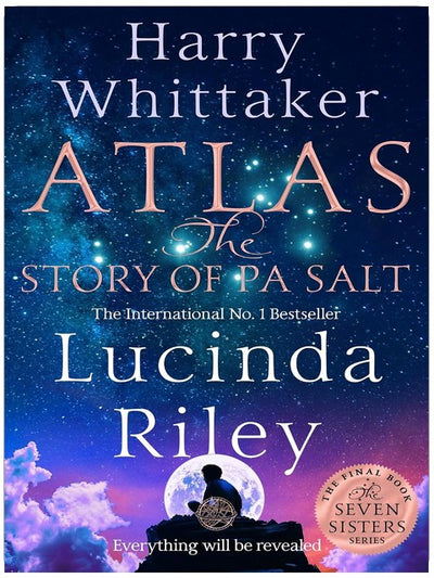 Atlas: The Story of Pa Salt: The epic conclusion to the Seven Sisters series