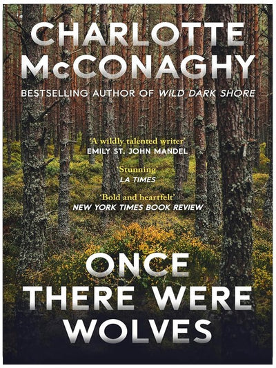Once There Were Wolves: The wild, spellbinding New York Times bestselling novel from the author of Wild Dark Shore